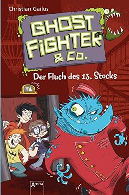 Ghostfighter & Co. (3). Der Fluch des 13. Stocks