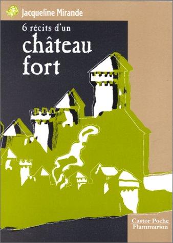 6 récits d'un château fort