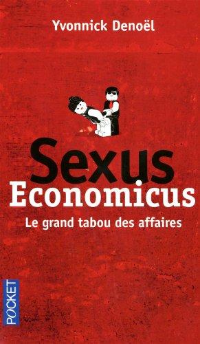 Sexus economicus : le grand tabou des affaires