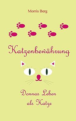 Katzenbewährung: Donnas Leben als Katze