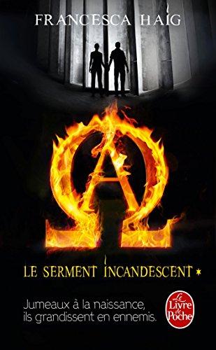 Le serment incandescent. Vol. 1