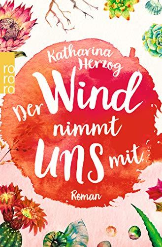 Der Wind nimmt uns mit (Farben des Sommers, Band 3)