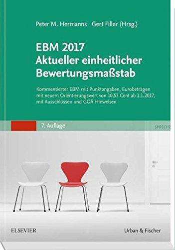 EBM 2017: Aktueller einheitlicher Bewertungsmaßstab  Kommentierter EBM mit Punktangaben,  Eurobeträgen mit neuem Orientierungswert von 10,53 Cent ab 1.1.2017,   mit Ausschlüssen und GOÄ Hinweisen