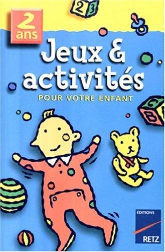 Jeux et activités pour votre enfant, 2 ans