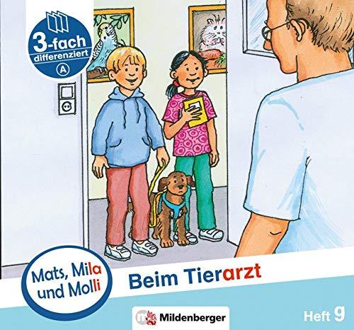 Mats, Mila und Molli – Heft 9: Beim Tierarzt - A: Eine Geschichte in drei Schwierigkeitsstufen