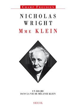 Madame Klein : un drame dans la vie de Mélanie Klein