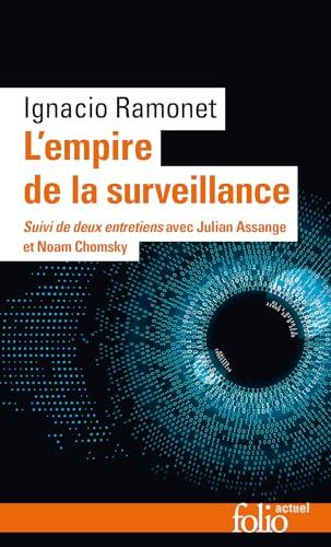 L'empire de la surveillance : suivi de deux entretiens avec Julian Assange et Noam Chomsky