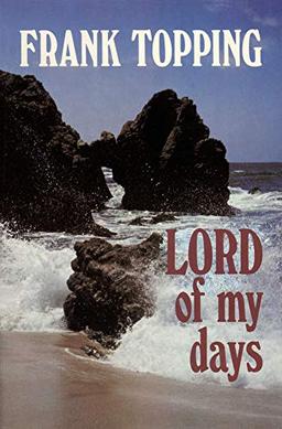 Lord of My Days (Frank Topping)