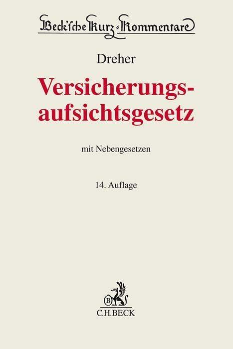 Versicherungsaufsichtsgesetz: mit Nebengesetzen (Beck'sche Kurz-Kommentare)