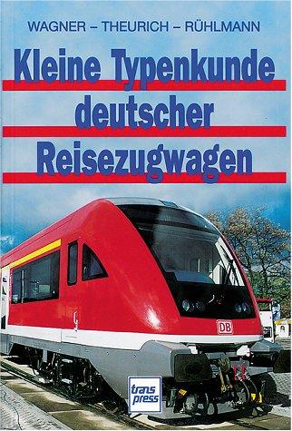 Kleine Typenkunde deutscher Reisezugwagen