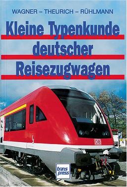 Kleine Typenkunde deutscher Reisezugwagen