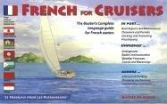 French for Cruisers: The Boater's Complete Language Guide for French Waters