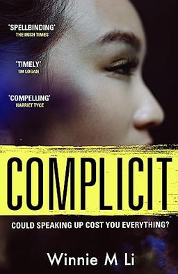 Complicit: The compulsive, timely thriller you won’t be able to stop thinking about