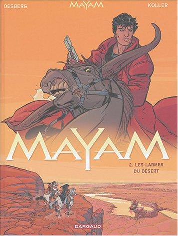 Mayam. Vol. 2. Les larmes du désert