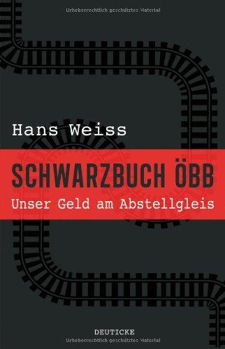 Schwarzbuch ÖBB: Unser Geld am Abstellgleis