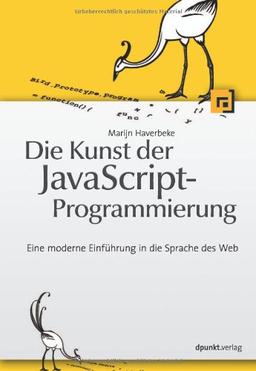 Die Kunst der JavaScript-Programmierung: Eine moderne Einführung in die Sprache des Web