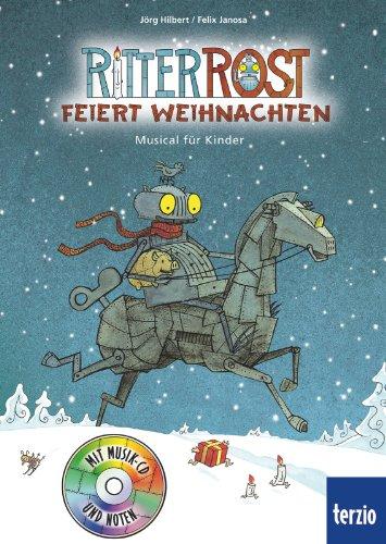 Ritter Rost Musicalbuch, Band 7: Ritter Rost feiert Weihnachten: Buch mit CD: Musical für Kinder