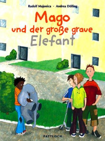 Mago und der große graue Elefant