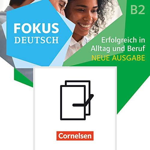 Fokus Deutsch - Allgemeine Ausgabe - B1+/B2: Erfolgreich in Alltag und Beruf - Neue Ausgabe - Kurs- und Übungsbuch B2 mit Brückenkurs B1+ - 521317-2 und 122455-4 im Paket