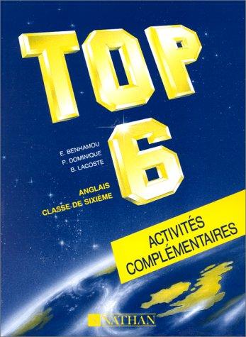 Top 6 : anglais 1er cycle, 6e, activités complémentaires