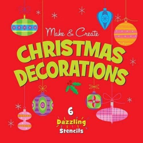 Make and Create Christmas Decorations (Make & Create)