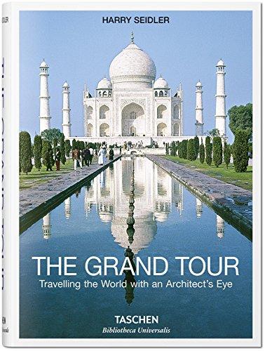 The Grand Tour: Travelling the World with an Architectas Eye