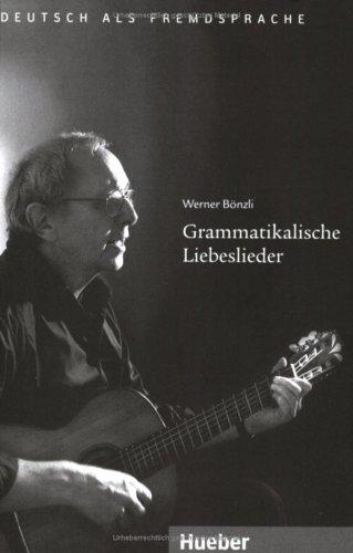 Grammatikalische Liebeslieder: Deutsch als Fremdsprache / Audio-CD