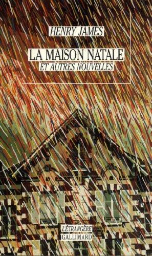 La maison natale : et autres nouvelles