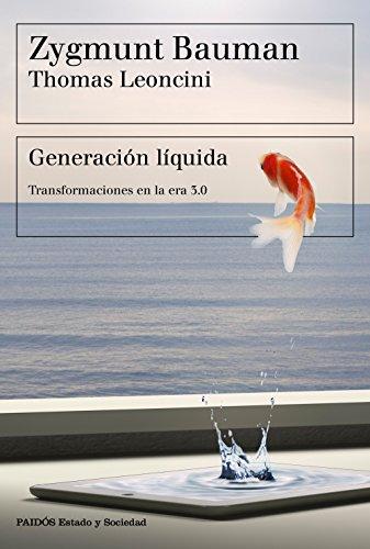 Generación líquida : transformaciones en la era 3.0 (Estado y Sociedad)