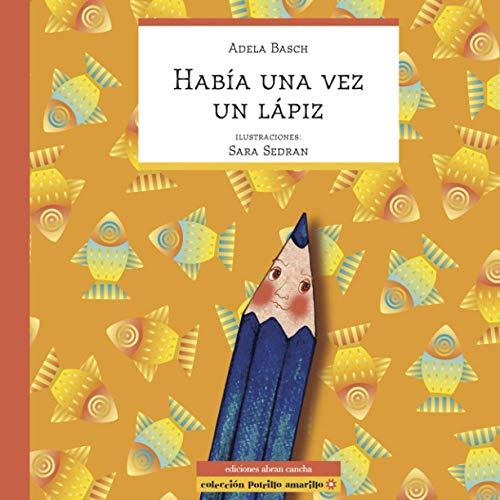 HABÍA UNA VEZ UN LÁPIZ: cuento infantil