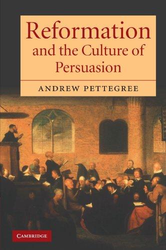 Reformation and the Culture of Persuasion