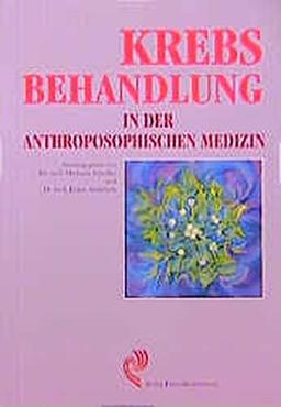 Krebsbehandlung in der anthroposophischen Medizin