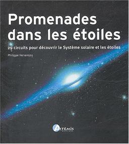 Promenades dans les étoiles : 29 circuits pour découvrir le système solaire et les étoiles