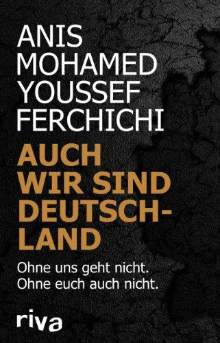 Auch wir sind Deutschland: Ohne uns geht nicht. Ohne euch auch nicht.