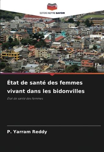 État de santé des femmes vivant dans les bidonvilles: État de santé des femmes