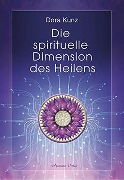 Die spirituelle Dimension des Heilens