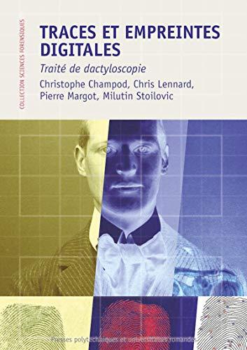 Traces et empreintes digitales : traité de dactyloscopie