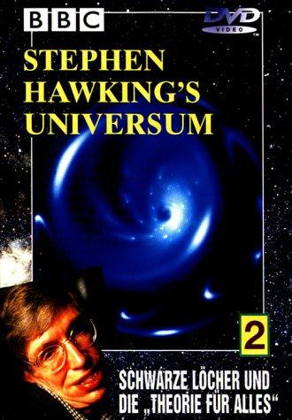 Stephen Hawking's Universum Teil 2 - Schwarze Löcher und die "Theorie für alles"