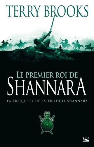 Le premier roi de Shannara : la préquelle de la trilogie de Shannara