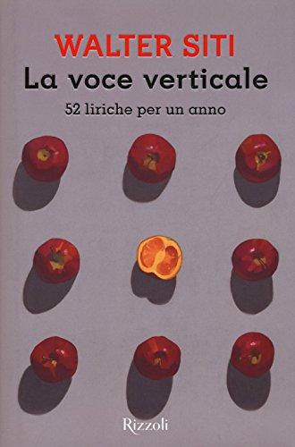 La voce verticale. 52 liriche per un anno (Scala italiani)