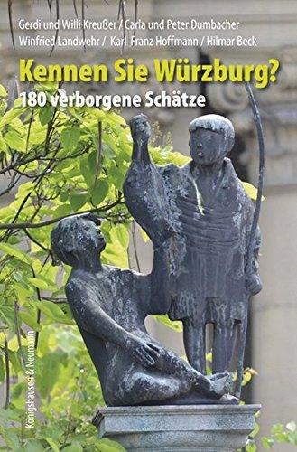 Kennen Sie Würzburg?: 180 verborgene Schätze