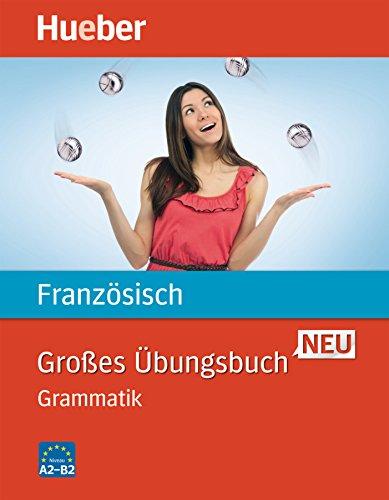 Großes Übungsbuch Französisch Neu: Grammatik