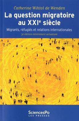 La question migratoire au XXIe siècle : migrants, réfugiés et relations internationales