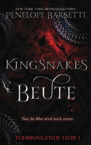 Kingsnakes Beute (Todbringende, Band 1)