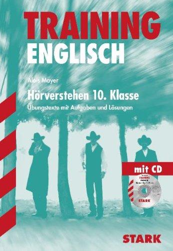 Training Englisch Mittelstufe / Hörverstehen 10. Klasse mit CD: Übungstexte mit Aufgaben und Lösungen.