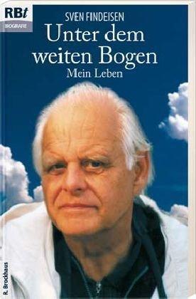 Unter dem weiten Bogen. Mein Leben