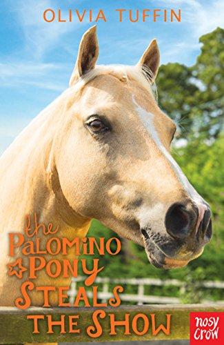 Tuffin, O: Palomino Pony Steals the Show (The Palomino Pony, 6)