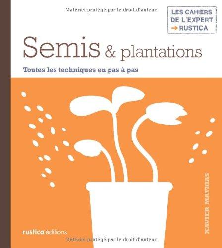 Semis & plantations : toutes les techniques en pas à pas