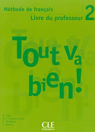 Tout Va Bien! Level 2 Livre Du Professeur: Livre du professeur 2 (Methode de Francais)