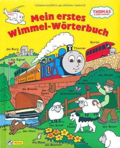 Thomas und seine Freunde - Mein erstes Wimmel-Wörterbuch: Nelson Wimmel-Wörterbuch. Pappbilderbuch mit wattiertem Einband